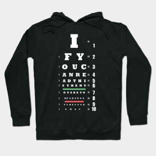 If you can read this then you are too close Hoodie